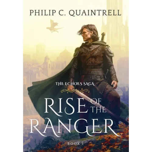 Rise of the Ranger: (The Echoes Saga: Book 1) - Hardcover