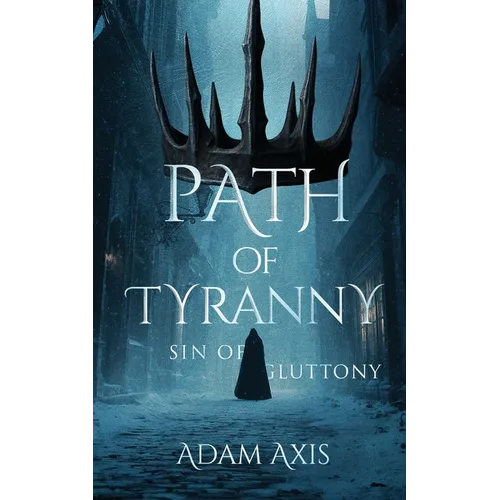 Path of Tyranny: Sin of Gluttony