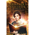 Good Luck, Bad Luck: A Three Kingdoms Novel