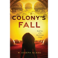 Colony's Fall: Book Two of the New Europa Trilogy
