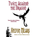 Twice Against the Dragon