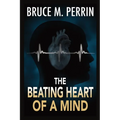 The Beating Heart of a Mind: The Mind Sleuth Series Book 6