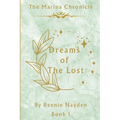 The Dreams Of The Lost: The Marina Chronicle Book 1