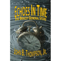 Echoes in Time: The Bracey General Store - A Lake Gaston Mystery