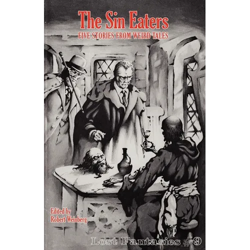 The Sin Eaters: Five Stories from Weird Tales (Lost Fantasies #9) - Paperback