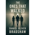 The Ones That Walked