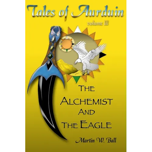The Alchemist and the Eagle: Tales of Aurduin