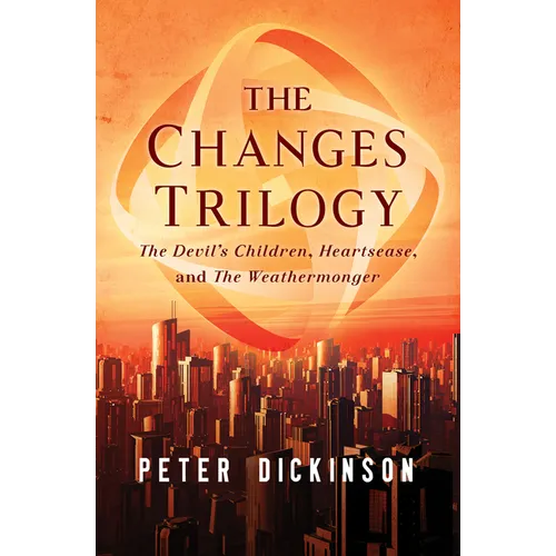 The Changes Trilogy: The Devil's Children, Heartsease, and the Weathermonger - Paperback
