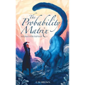The Probability Matrix: An Echoes of the End Novel