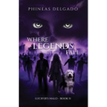 Where Legends Fall: Lucifer's Halo - Book II