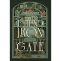 Behind the Iron Gate
