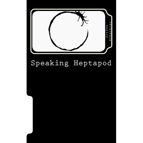 Speaking Heptapod: : Addressing anxiety, fear, ambition, ego, and laziness