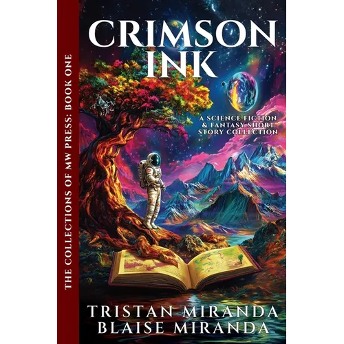 Crimson Ink: A Science Fiction and Fantasy Short Story Collection