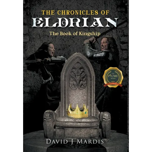 The Chronicles of Eldrian: The Book of Kingship