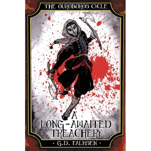 The Ouroboros Cycle, Book 3: A Long-Awaited Treachery - Paperback