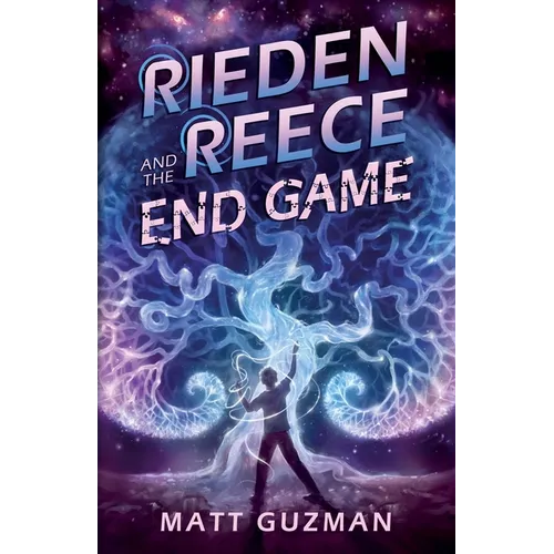 Rieden Reece and the End Game: A Middle-Grade Sci-Fi Adventure