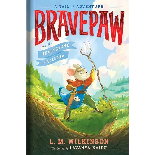 Bravepaw and the Heartstone of Alluria