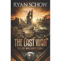 The Last War: A Post-Apocalyptic EMP Survivor Thriller