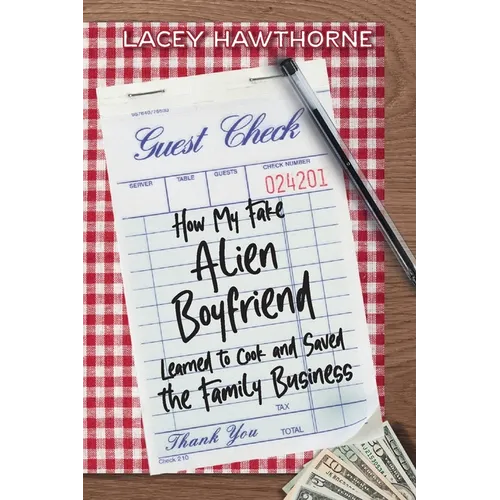How My Fake Alien Boyfriend Learned to Cook and Saved the Family Business