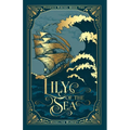 Lily of the Sea: Book Two of the Phoenix Rising Grim Pirate Fantasy Series