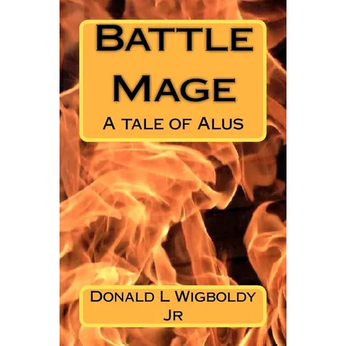 Battle Mage: A tale of Alus - Paperback