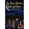 The Choice Between Safe and Brave