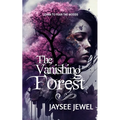 The Vanishing Forest