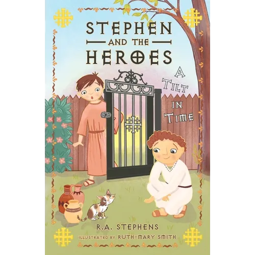 Stephen and the Heroes Book 1: A Tilt in Time