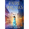 Faerie Forensics