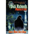Dick Richards: Private Eye