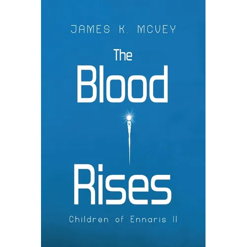The Blood Rises: Children of Ennaris II