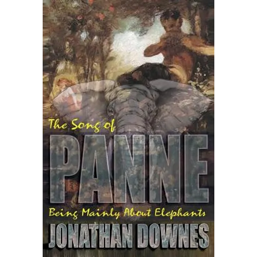 The Song of Panne (Being Mainly about Elephants)