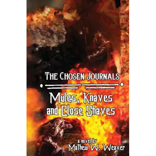 Mules, Knaves, and Close Shaves