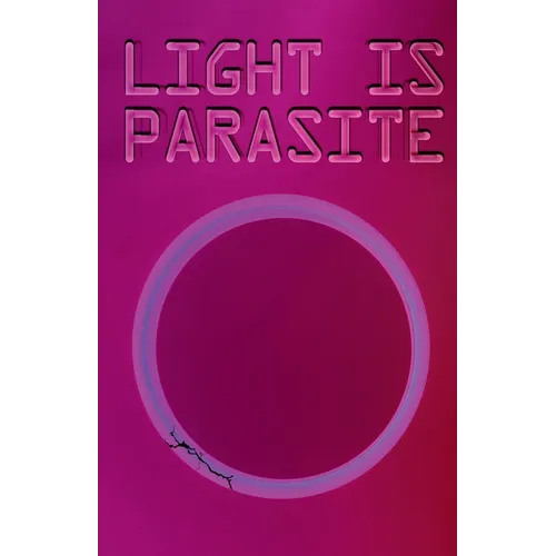 Light Is Parasite