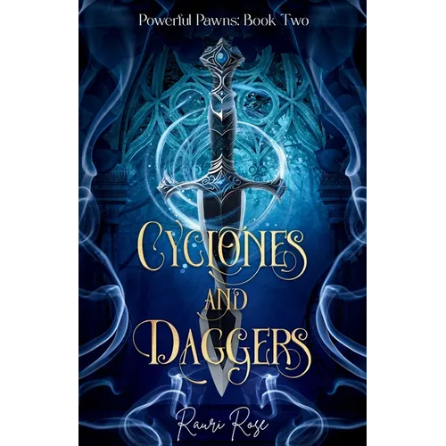 Cyclones and Daggers: Powerful Pawns: Book Two - Paperback