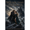 Wilder Than The Waves