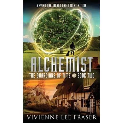 Alchemist: The Guardians of Time Book Two