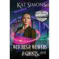 Witches and Weavers and Ghosts, Oh Boy: A Cary Redmond Short Story Anthology