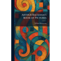Arthur Rackham's Book of Pictures