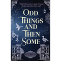Odd Things and Then Some