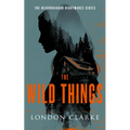 The Wild Things: Neighborhood Nightmares Series