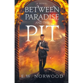 Between Paradise and the Pit