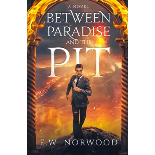 Between Paradise and the Pit