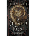A Clever Fox: A Faerie Market Mystery Book Three