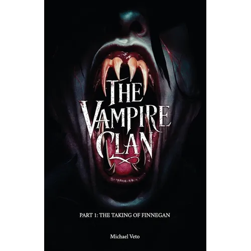 The Vampire Clan, Part 1: The Taking of Finnegan