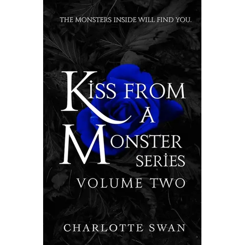 Kiss From a Monster Series Volume Two