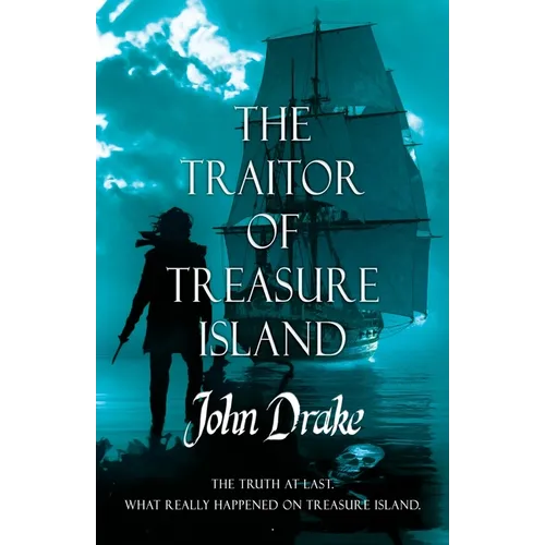The Traitor of Treasure Island: The truth at last - Paperback