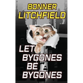 Let Bygones Be Bygones
