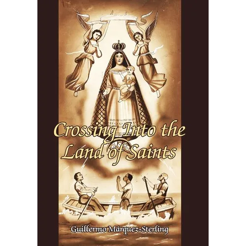 Crossing Into the Land of Saints - Hardcover