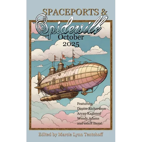 Spaceports & Spidersilk October 2025
